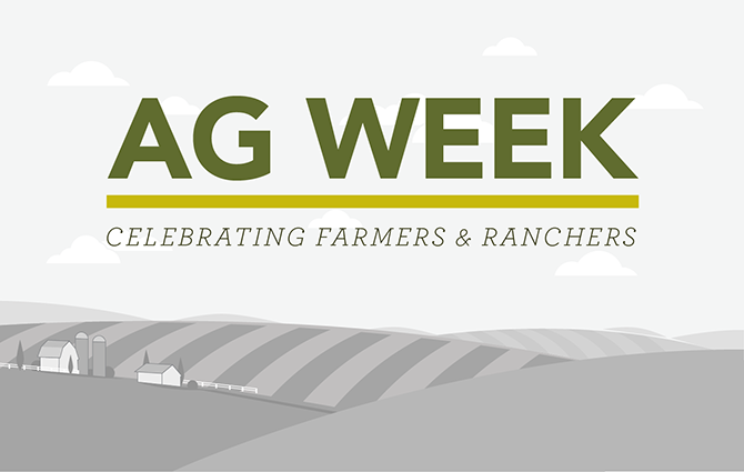AgWeek_Header_670x425 Ag Week 2022 Celebrating Farmers and Ranchers