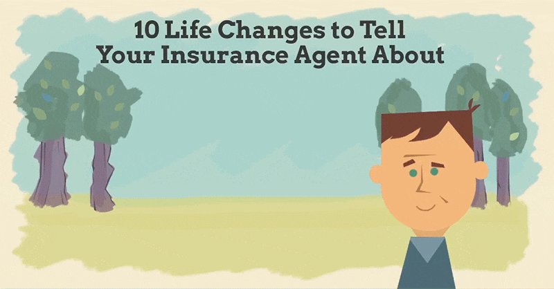  10 Life Changes to Tell Your Insurance Agent About